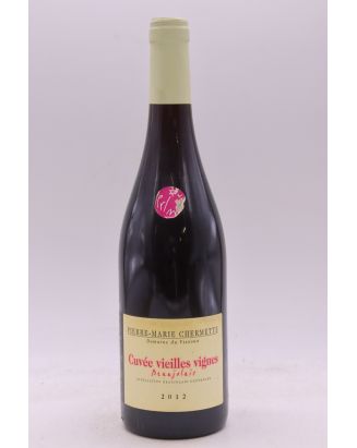 Pierre Marie Chermette Beaujolais Vieilles Vignes 2012