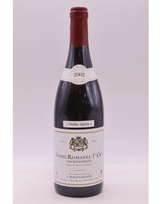 Pernin Rossin Vosne Romanée 1er cru Les Reigniots Vieilles Vignes 2002