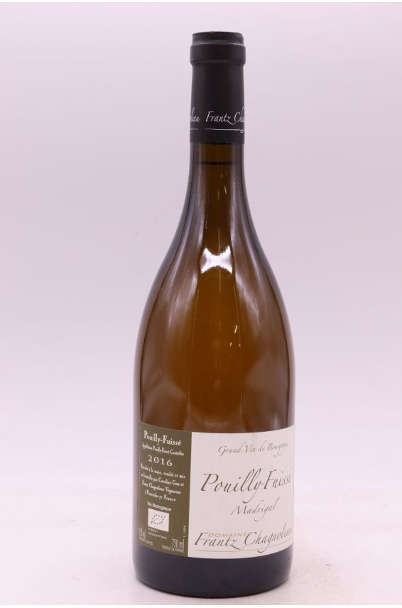 Frantz Chagnoleau Pouilly Fuissé Madrigal 2016