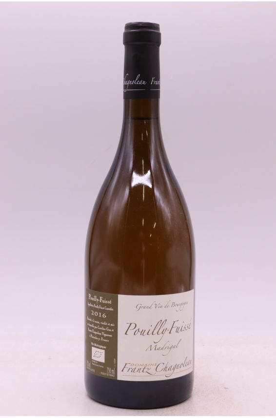 Frantz Chagnoleau Pouilly Fuissé Madrigal 2016